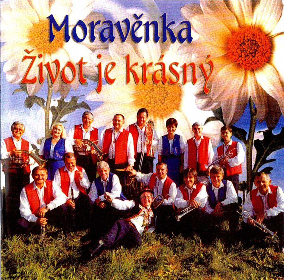Moravěnka: Život je krásný - CD