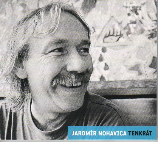 JAROMIR NOHAVICA - TENKRAT: NOSTALGIE 90.LET