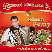 udov veselica 3. s Milanom Pernm - Nebudem sa eni ete 