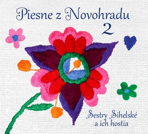 Sestry Sihelské a ich hostia: Piesne z Novohradu 2