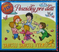 Tancuj, tancuj, vykrúcaj - Pesničky pre deti